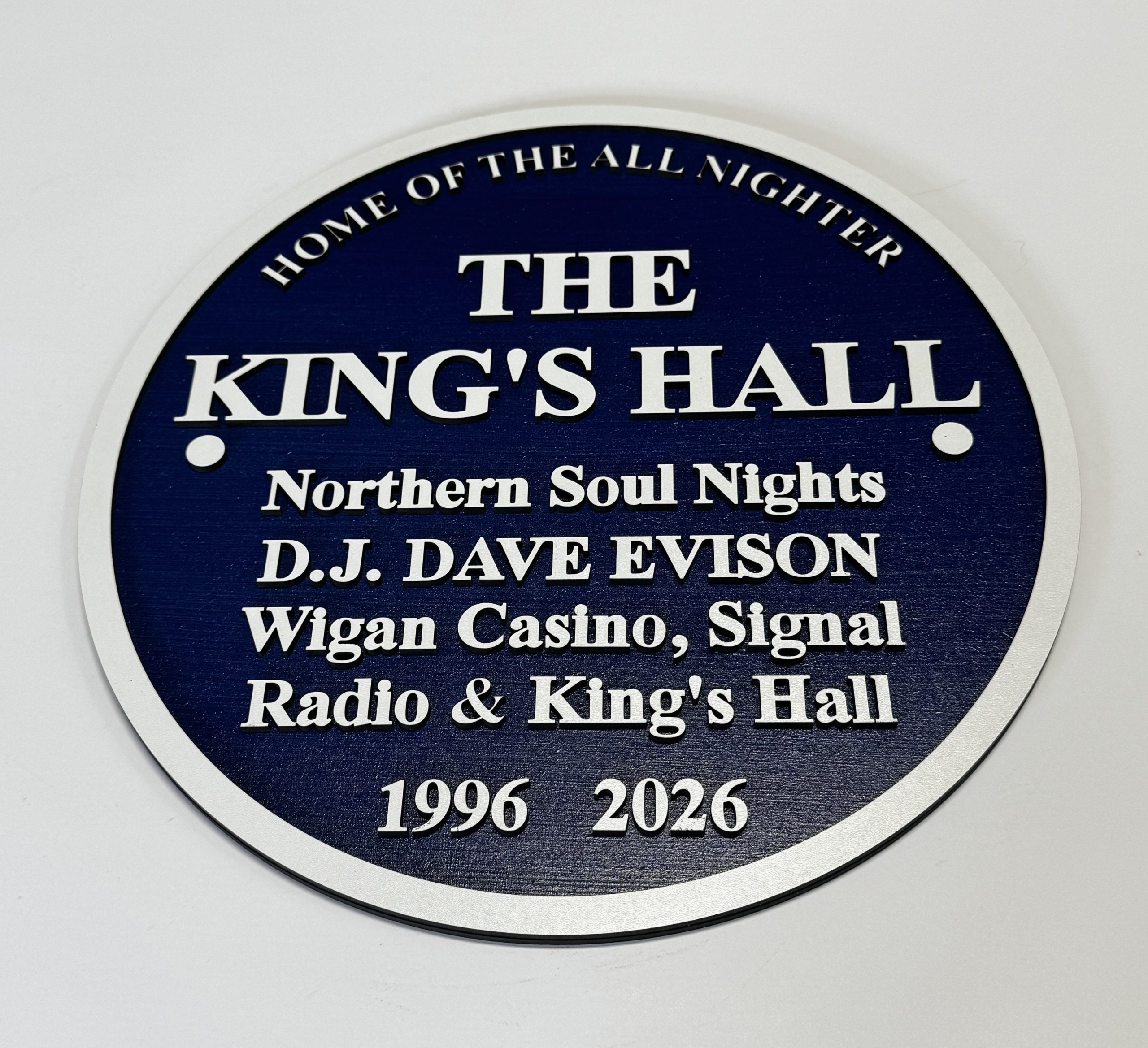 The King’s Hall – Home of the All Nighter Blue Plaque Reproduction - Boon Hill Designs - Custom Plaques, Signs & Gifts MDF reproduction Blue Plaque commemorating The King’s Hall Northern Soul all‑nighters with DJ Dave Evison, engraved midnight‑blue faceplate and silver lettering.
