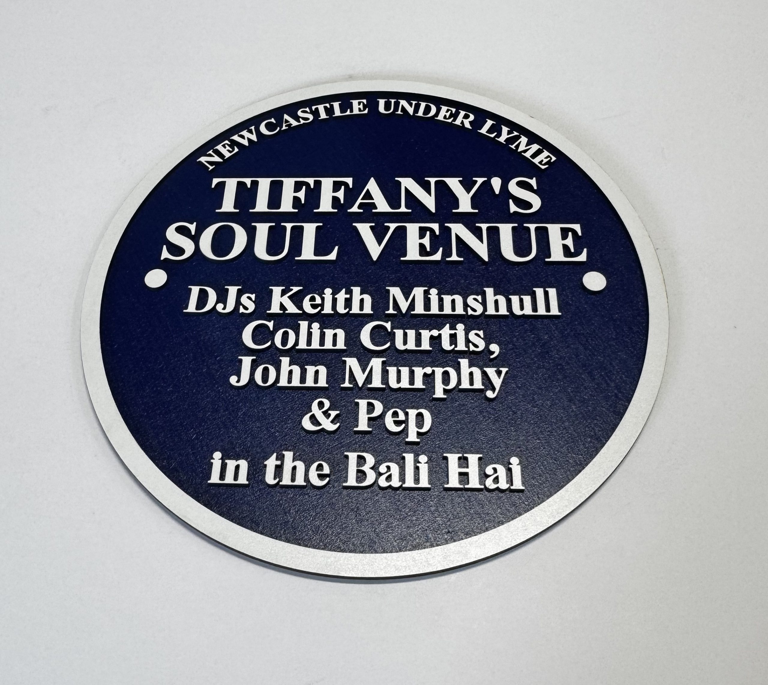 Tiffany’s Soul Venue – Newcastle-under-Lyme Blue Plaque Reproduction - Boon Hill Designs - Custom Plaques, Signs & Gifts Reproduction Blue Plaque commemorating Tiffany’s Soul Venue in Newcastle‑under‑Lyme with DJs Keith Minshull, Colin Curtis, John Murphy and Pep, engraved midnight‑blue faceplate and white lettering.